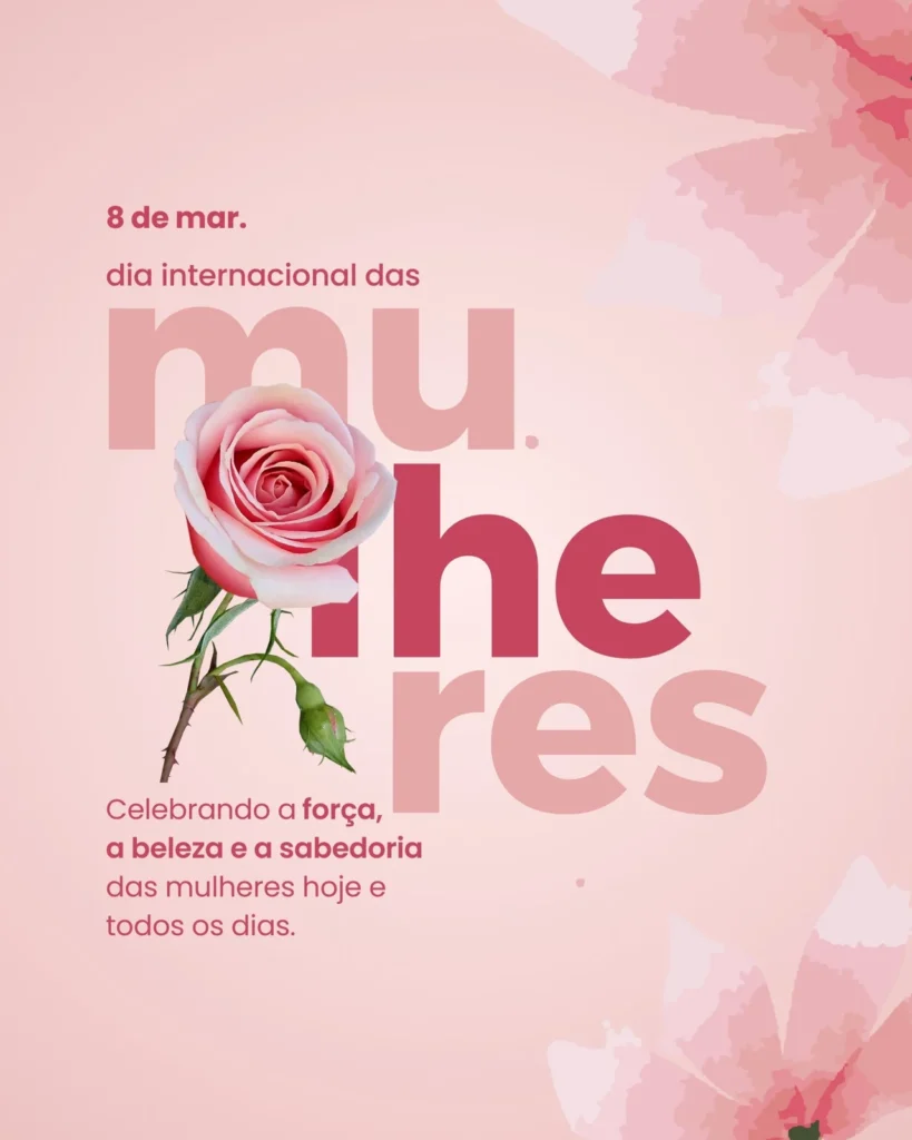 dia-das-mulheres-819x1024 8 de Março: Mais que Flores, a Luta Contínua por Igualdade e Respeito